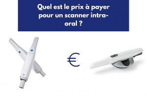 Quel est le prix d'un scanner intra-oral ?
